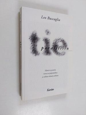 Leo Buscaglia : Tie paratiisiin