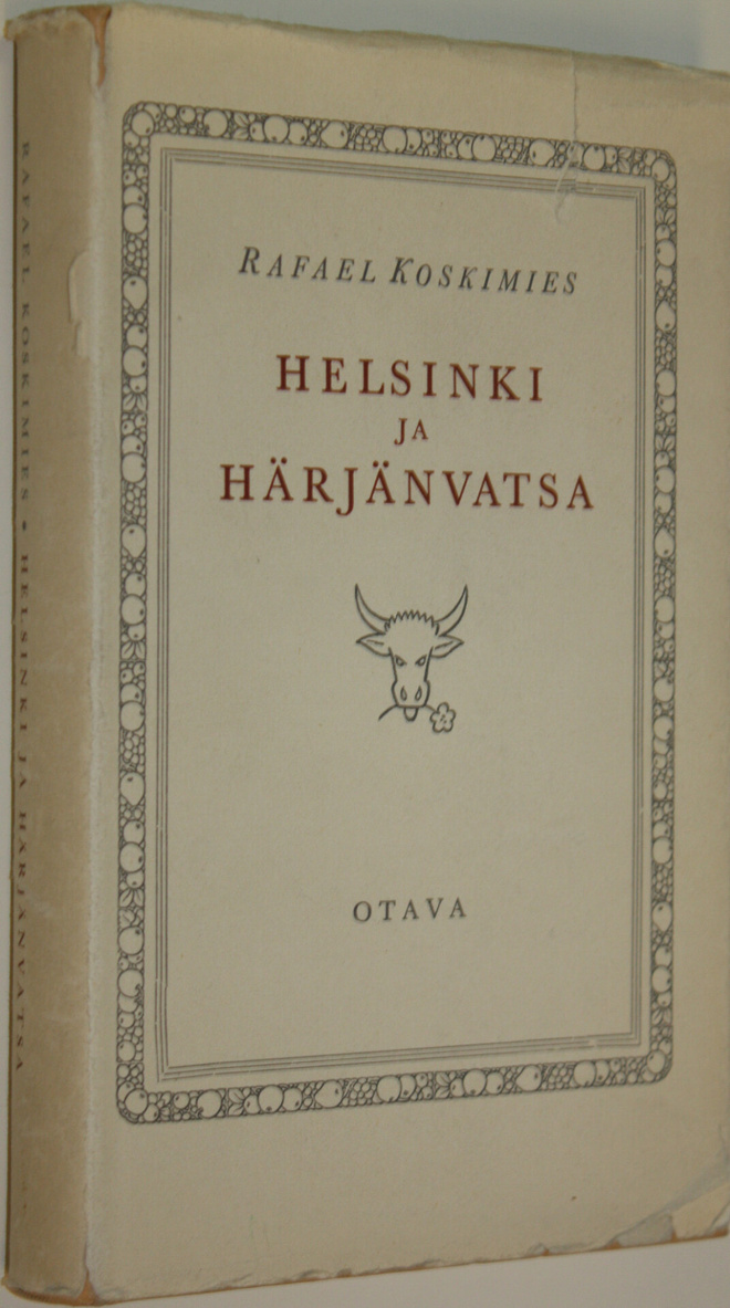 Rafael Koskimies : Helsinki ja Härjänvatsa : muistelua