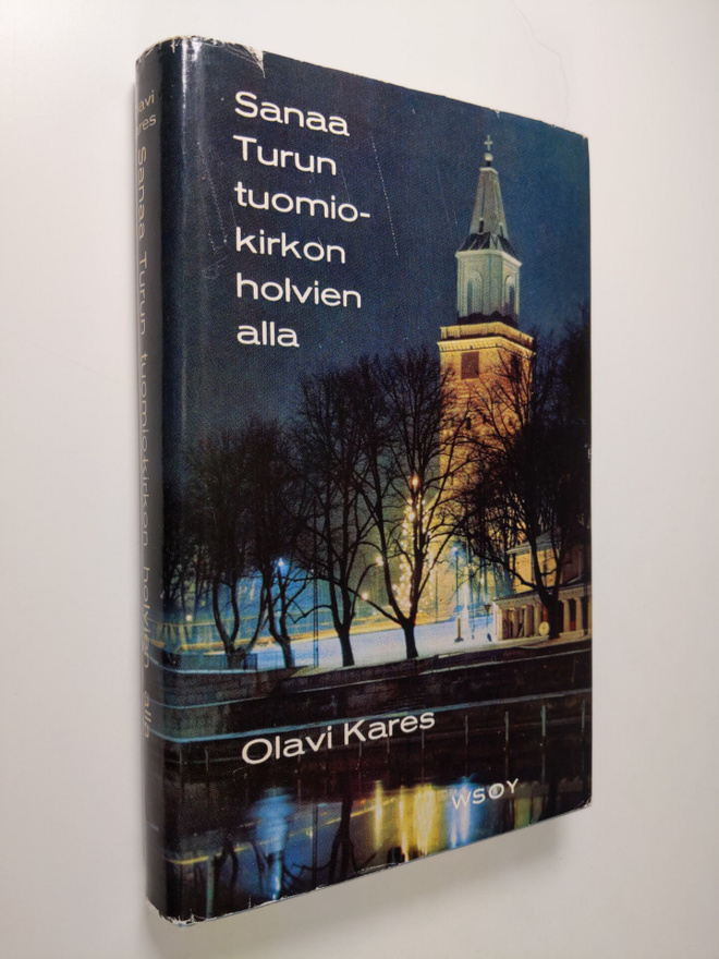 Olavi (toim.) Kares : Sanaa Turun tuomiokirkon holvien alla
