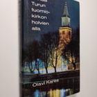 Olavi (toim.) Kares : Sanaa Turun tuomiokirkon holvien alla - pikkukuva 1