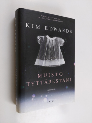 Kim Edwards : Muisto tyttärestäni