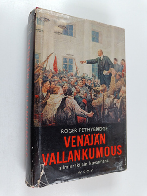 Roger (toim.) Pethybridge : Venäjän vallankumous silminnä...