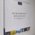 Jalkaporasta bioaikaan : hammaslääketiedettä ja suun terv... - pikkukuva 1