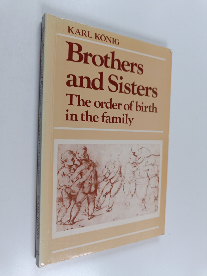 Karl König : Brothers and Sisters - The Order of Birth in...
