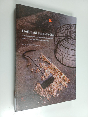 Mari Rusi-Pyykönen : Hetkestä syntynyttä
