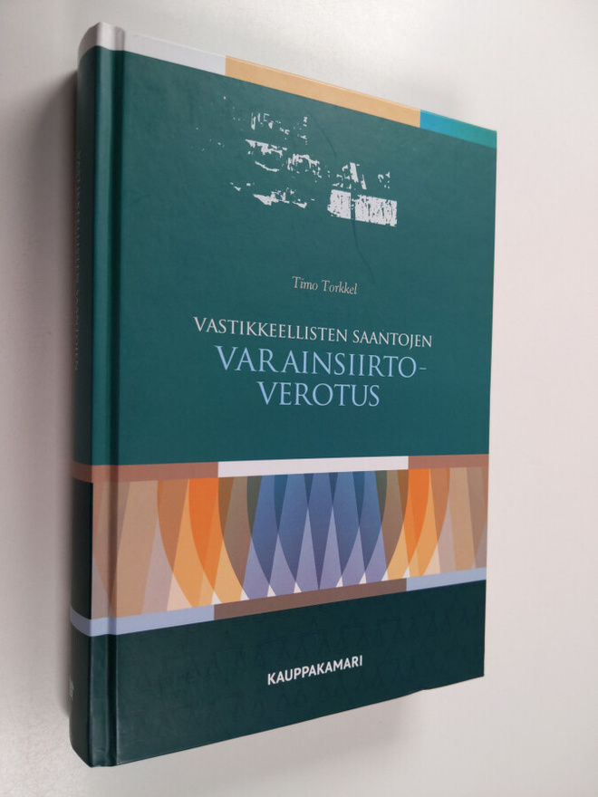 Timo Torkkel : Vastikkeellisten saantojen varainsiirtover...
