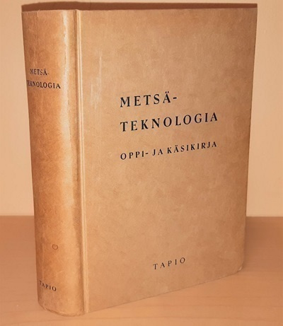 Metsäteknologia : oppi- ja käsikirja