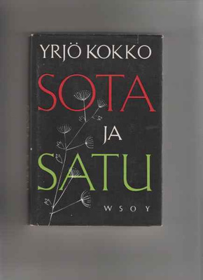 Kokko,Yrjö: Sota ja satu, WS 1964, skp.,1.p., hienokunto