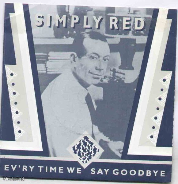 SIMPLY RED :: EV'RY TIME WE SAY GOODBYE :: VINYYLI 7" 1987