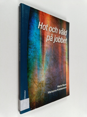 Maria Bauer : Hot och våld på jobbet
