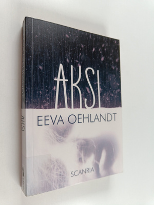 Eeva Oehlandt : Aksi