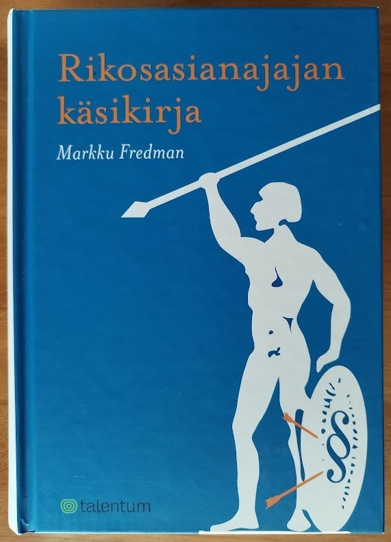 Markku Fredman: Rikosasianajajan käsikirja