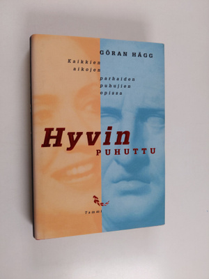 Göran Hägg : Hyvin puhuttu