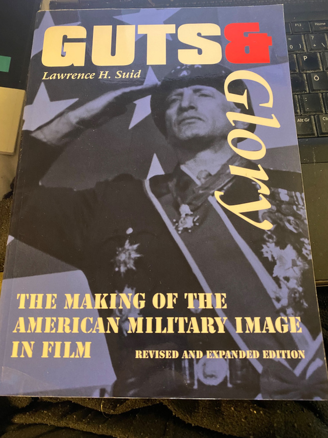 Guts & Glory. The Making of the American Military Image…