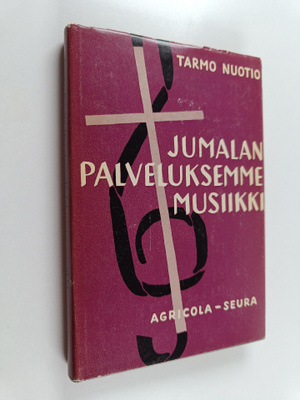 Tarmo Nuotio : Jumalanpalveluksemme musiikki