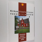 Kirkon tilastollinen vuosikirja 2008 : Suomen evankelis- ... - pikkukuva 1