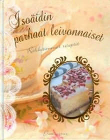 Isoäidin parhaat leivonnaiset