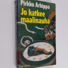 Pirkko Arhippa : Jo katkee maalinauha - pikkukuva 1