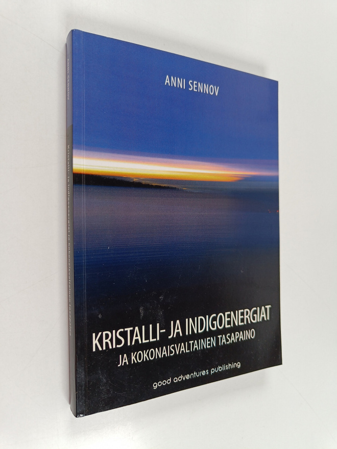 Anni Sennov : Kristalli- ja indigoenergiat ja kokonaisval...
