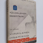 Toivo T. Kaila : Pohjalainen rakentaja ja hänen viipurila... - pikkukuva 1