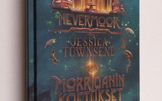 Jessica Townsend : Morriganin koetukset