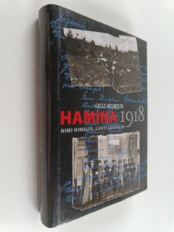 Olli Korjus : Hamina 1918 : nimi nimeltä, luoti luodilta