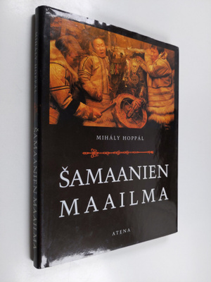 Mihaly Hoppal : Samaanien maailma