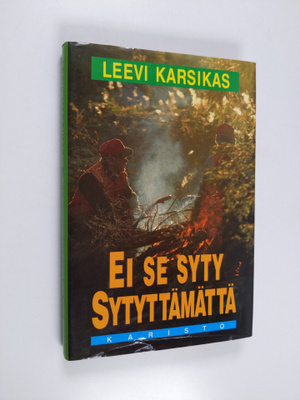 Leevi Karsikas : Ei se syty sytyttämättä