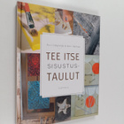 Suvi ym. Höglund : Tee itse sisustustaulut - pikkukuva 1