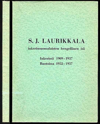 S. J. Laurikkala, inkerinsuomalaisten hengellinen isä: Inker