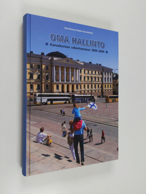 Raimo (toim.) Savolainen : Oma hallinto : kansakuntaa rak...