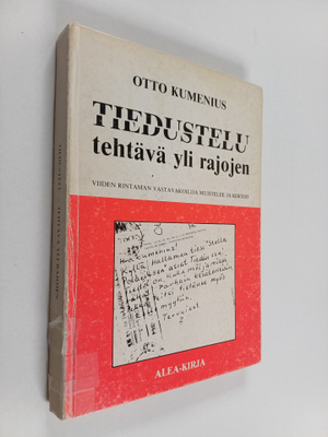 Otto Kumenius : Tiedustelu - tehtävä yli rajojen : viiden...