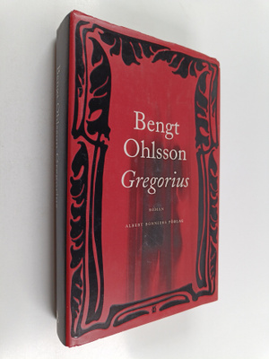 Bengt Ohlsson : Gregorius : roman