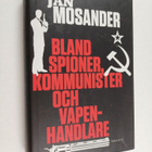 Jan Mosander : Bland spioner, kommunister och vapenhandlare - pikkukuva 1