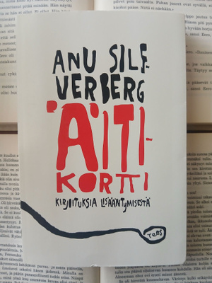Anu Silfverberg - Äitikortti (nid.)