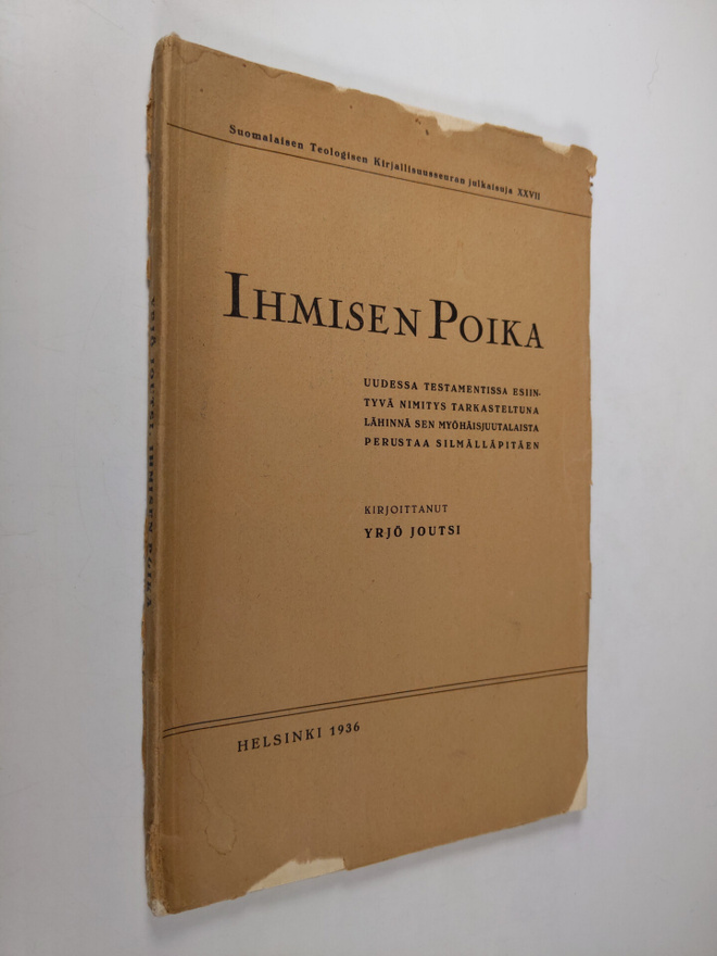 Yrjö Joutsi : Ihmisen poika : Uudessa testamentissa esiin...