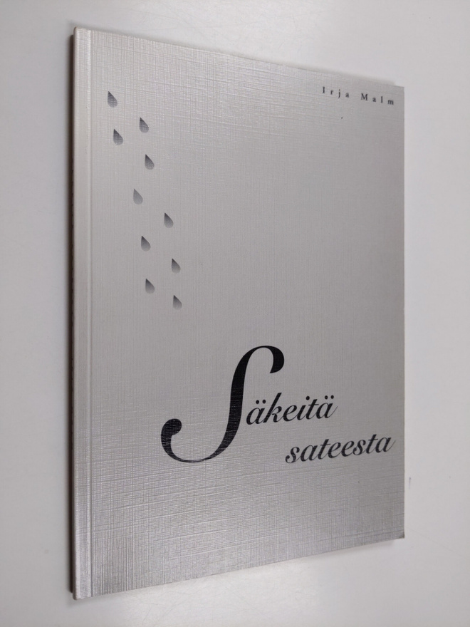 Irja Malm : Säkeitä sateesta (tekijän omiste, signeerattu)