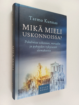 Tarmo Kunnas : Mikä mieli uskonnoissa? Pohdintaa uskonnon...