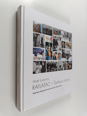 Matti Lainema : Raflatac - tarttuva tarina : sisäisestä y...