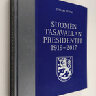 Juhani Suomi : Suomen tasavallan presidentit 1919-2017 (n... - pikkukuva 1