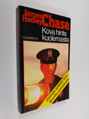 James Hadley Chase : Kova hinta kuolemasta : salapoliisir...