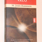 M. John Harrison: Valo - pikkukuva 1