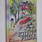 Asta Kaskinen : Kyl kiirut piisaa - pikkukuva 1
