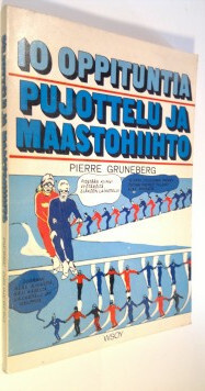 Pierre Gruneberg : Pujottelu ja maastohiihto : 10 oppituntia