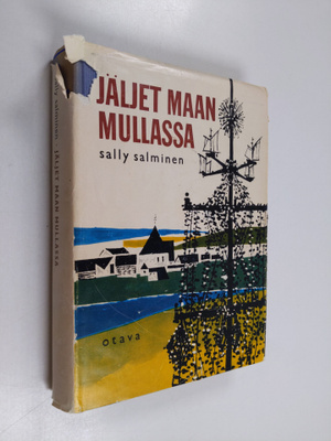 Sally Salminen : Jäljet maan mullassa