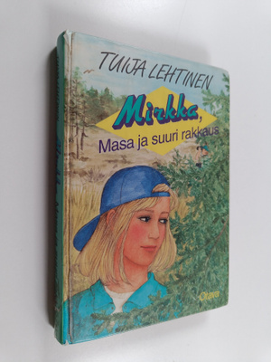 Tuija Lehtinen : Mirkka, Masa ja suuri rakkaus