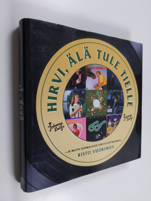 Risto (toim.) Vuorimies : Hirvi, älä tule tielle ja muita...