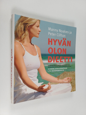 Manny Noakes ym. : Hyvän olon dieetti
