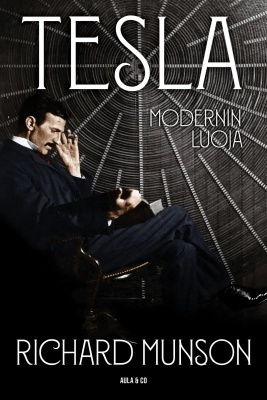 Richard Munson: Tesla - modernin luoja