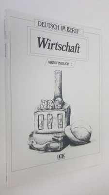 Ursula Hassel : Deutsch im Beruf : Wirtschaft - Arbeitsbu...